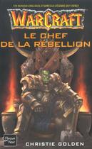 Couverture du livre « Warcraft - numero 2 le chef de la rebellion - vol02 » de Christie Golden aux éditions Fleuve Editions