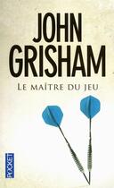 Couverture du livre « Le maitre du jeu » de John Grisham aux éditions Pocket