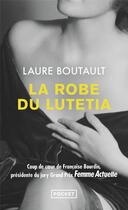 Couverture du livre « La robe du Lutetia » de Laure Boutault aux éditions Pocket