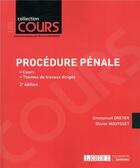 Couverture du livre « Procédure pénale (2e édition) » de Emmanuel Dreyer et Olivier Mouysset aux éditions Lgdj