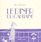 Couverture du livre « Le dîner du capitaine » de Marei Schweitzer aux éditions Didier Jeunesse