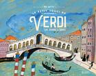 Couverture du livre « Le petit souci de monsieur Verdi, une journée à Venise » de Eric Battut aux éditions Didier Jeunesse