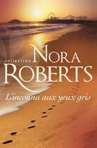 Couverture du livre « L'inconnu aux yeux gris » de Nora Roberts aux éditions Harlequin