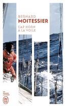 Couverture du livre « Cap Horn à la voile » de Bernard Moitessier aux éditions J'ai Lu