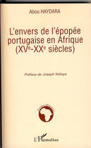 Couverture du livre « L'envers de l'épopée portugaise en afrique ; XV-XX siècles » de Abou Haydara aux éditions L'harmattan