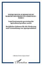 Couverture du livre « Instruments juridiques du marche des produits agricoles - to - rechtlicher rahmen fur die forderung » de  aux éditions Editions L'harmattan