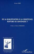 Couverture du livre « De la qualification à la compétence, rupture ou continuité ? » de Ewan Oiry aux éditions Editions L'harmattan