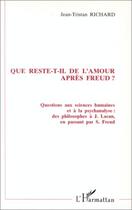 Couverture du livre « Que reste-t-il de l'amour après Freud ? » de Jean-Tristan Richard aux éditions Editions L'harmattan