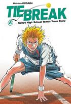 Couverture du livre « Tie break Tome 8 » de Michiteru Kusaba aux éditions Soleil