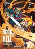 Couverture du livre « Back from hell : Le sage persécuté se réincarne pour se venger Tome 7 » de Karaku Yuki et Shotaro Kunitomo aux éditions Soleil