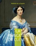 Couverture du livre « La princesse de Clèves » de Madame De Lafayette aux éditions Books On Demand