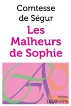 Couverture du livre « Les malheurs de Sophie » de Sophie De Segur aux éditions Ligaran