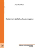 Couverture du livre « Dictionnaire de l'ethnologie malgache » de Jean-Paul Alain aux éditions Publibook