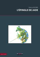Couverture du livre « L'épingle de jade » de Patricia Mlynek aux éditions Inlibroveritas