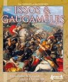 Couverture du livre « Issos et Gaugamèles ; Alexandre le Grand contre Darius III » de Frederic Bey aux éditions Histoire Et Collections