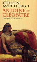 Couverture du livre « Antoine et Cléopâtre t.2 ; le serpent d'Alexandrie » de Colleen Mccullough aux éditions Archipoche