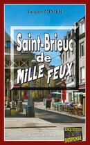 Couverture du livre « Saint-Brieuc de mille feux » de Jacques Minier aux éditions Bargain