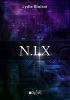 Couverture du livre « N.i.x » de Lydie Blaizot aux éditions Voy'el