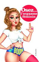 Couverture du livre « L'orgasme au féminin » de Marie Minelli aux éditions La Musardine