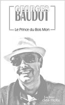 Couverture du livre « Le prince du bois mon » de Georges Baudot aux éditions Abatos