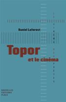 Couverture du livre « Topor et le cinéma » de Laforest Daniel aux éditions Nouvelles Editions Place
