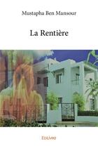 Couverture du livre « La Rentière » de Ben Mansour Mustapha aux éditions Edilivre