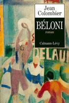 Couverture du livre « Béloni » de Jean Colombier aux éditions Calmann-levy