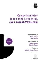 Couverture du livre « Ce que la misère nous donne à repenser, avec Joseph Wresinski » de Tardieu Bruno aux éditions Hermann