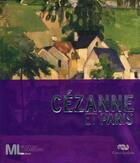 Couverture du livre « Cézanne et Paris ; catalogue de l'exposition » de  aux éditions Reunion Des Musees Nationaux
