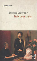 Couverture du livre « Trait pour traits » de Brigitte Lozerec'H aux éditions Belfond