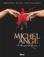 Couverture du livre « Michel Ange ; le banquet des damnés Tome 1 » de Eric Adam et Thibaud De Rochebrune aux éditions Glenat