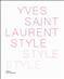 Couverture du livre « Yves Saint-Laurent style » de  aux éditions La Martiniere