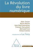 Couverture du livre « La révolution du livre numérique » de Racine Bruno et Marc Tessier aux éditions Odile Jacob