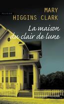 Couverture du livre « La maison du clair de lune » de Mary Higgins Clark aux éditions Succes Du Livre