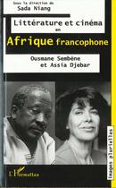 Couverture du livre « Litterature et cinema en afrique francophone » de Sada Niang aux éditions L'harmattan