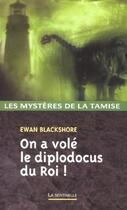 Couverture du livre « On A Vole Le Diplodocus Du Roi Georges ! » de Blackshore-E aux éditions Editions Du Masque