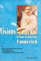 Couverture du livre « Les visions d'Anne-Catherine Emmerich t.2 » de  aux éditions Tequi