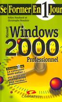 Couverture du livre « Se Former A Windows 2000 En 1 Jour » de Gilles Fouchard aux éditions Campuspress