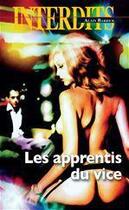 Couverture du livre « Les interdits Tome 435 : les apprentis du vice » de Alain Barriol aux éditions Media 1000