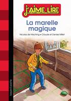 Couverture du livre « La marelle magique » de Nicolas De Hirsching et Denise Millet et Millet Claude aux éditions Bayard Jeunesse