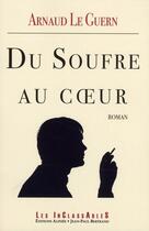 Couverture du livre « Du souffre au coeur ; nuit grave » de Arnaud Le Guern aux éditions Alphee.jean-paul Bertrand