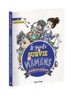 Couverture du livre « Le guide de survie des mamans débordées » de Rim et Liliaimelenougat aux éditions Hugo Image
