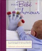 Couverture du livre « Pour bébé avec amour » de Deborah Schneebeli-Morrell aux éditions De Saxe