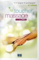 Couverture du livre « Le toucher massage (2e édition) » de Savatofski aux éditions Lamarre