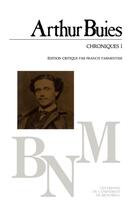 Couverture du livre « Chroniques t.1 » de Arthur Buies aux éditions Pu De Montreal