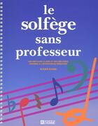 Couverture du livre « Le solfege sans professeur » de Roger Evans aux éditions Editions De L'homme