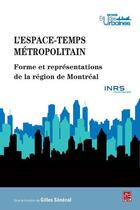 Couverture du livre « L'espace-temps metropolitain » de Gilles Senecal aux éditions Presses De L'universite De Laval