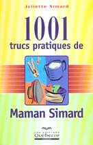 Couverture du livre « 1001 Trucs Pratiques De Maman Simard » de Juliette Simard aux éditions Quebecor