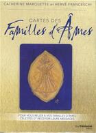 Couverture du livre « Cartes des familles d'âmes pour vous relier aux âmes célestes et recevoir leurs messages ; coffret » de Herve Francheschi et Catherine Marquette aux éditions Guy Trédaniel