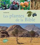 Couverture du livre « Les plantes de la bible » de Falk et Kawollek aux éditions Eugen Ulmer